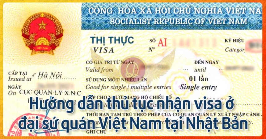 Hướng dẫn thủ tục nhận visa ở đại sứ quán Việt Nam tại Nhật Bản