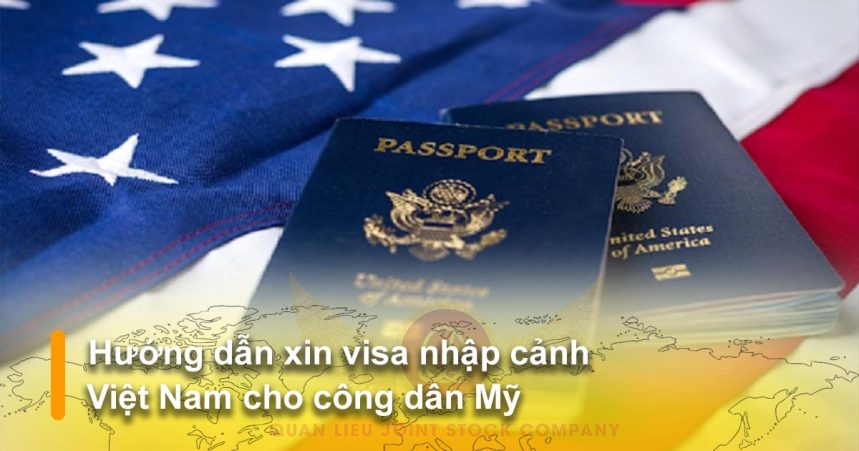 Huong Dan Xin Visa Nhap Canh Viet Nam Cho Cong Dan My