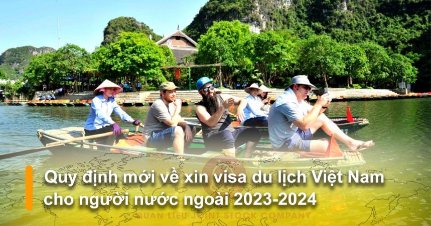 Quy Dinh Moi Ve Xin Visa Du Lich Viet Nam Cho Nguoi Nuoc Ngoai 2023 2024