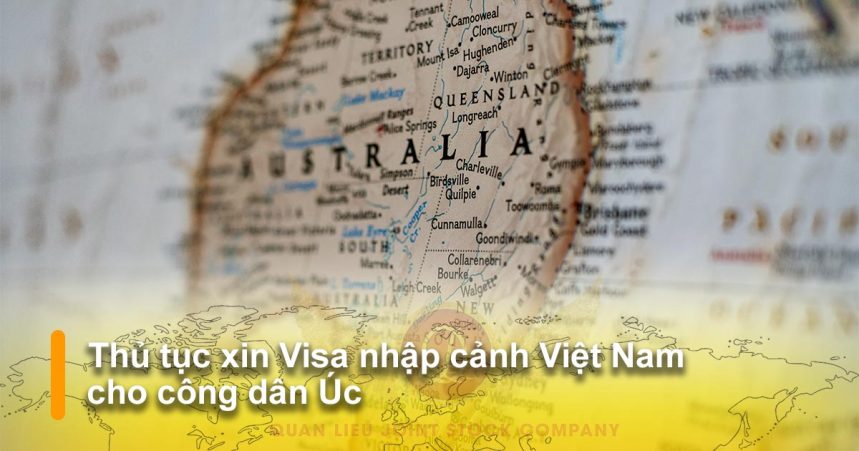 Thu Tuc Xin Visa Nhap Canh Viet Nam Cho Cong Dan Uc